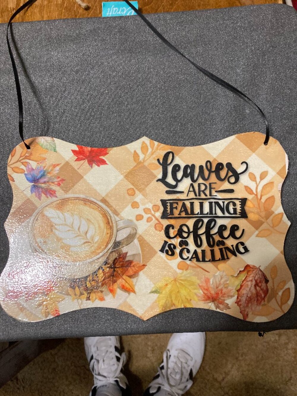 Handcrafted Sublimated Autumn Coffee Lover Sign